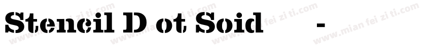 Stencil D ot Soid 普通西方字体字体转换